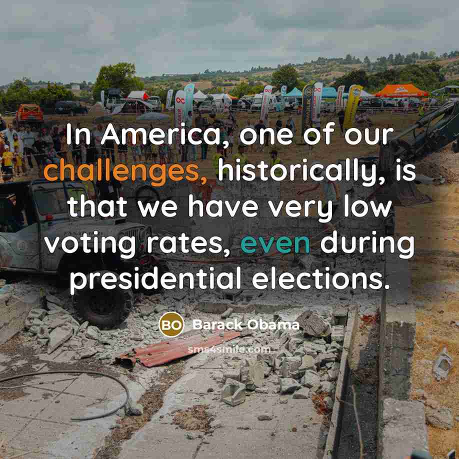 “In America, one of our challenges, historically, is that we…” quote by Barack Obama