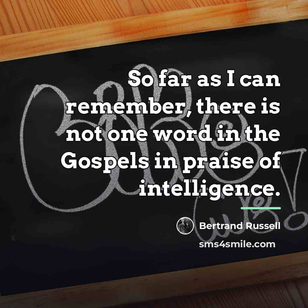 “So far as I can remember, there is not one…” quote by Bertrand Russell