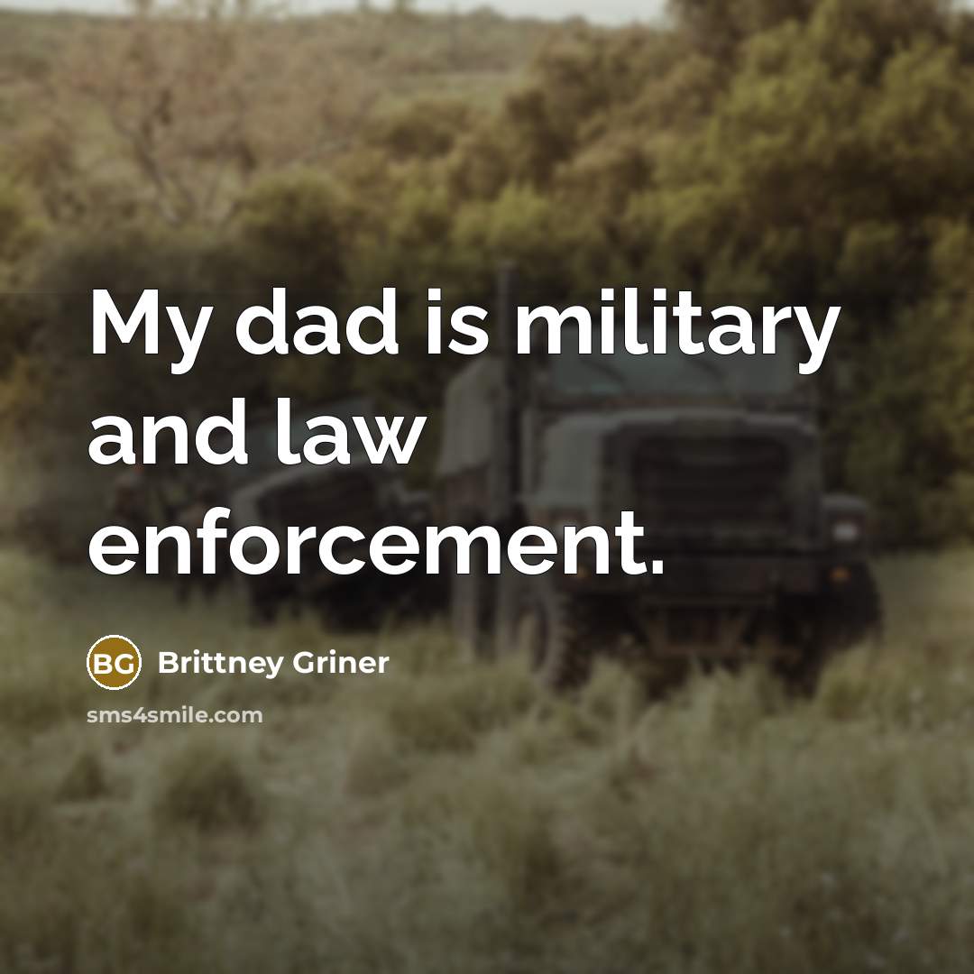 “My dad is military and law enforcement.…” quote by Brittney Griner