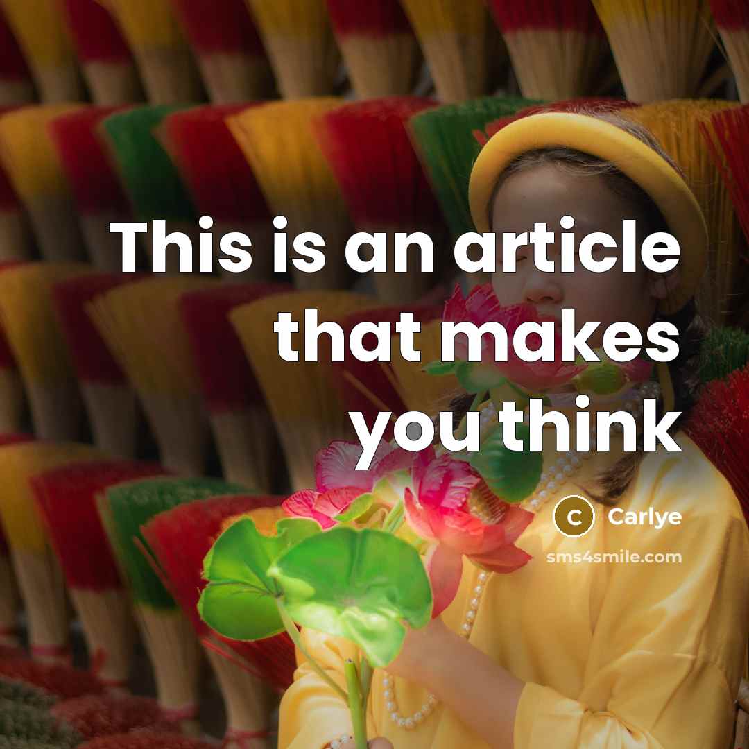 “This is an article that makes you think” quote by Carlye