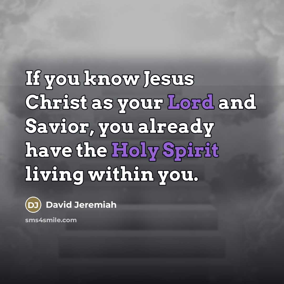 “If you know Jesus Christ as your Lord and Savior,…” quote by David Jeremiah