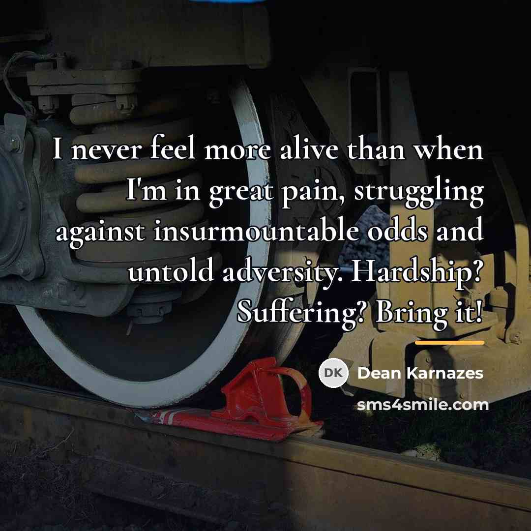 “I never feel more alive than when I'm in great…” quote by Dean Karnazes