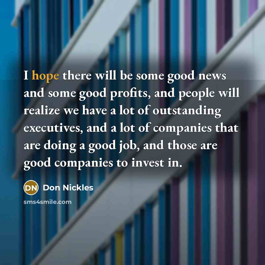 “I hope there will be some good news and some…” quote by Don Nickles