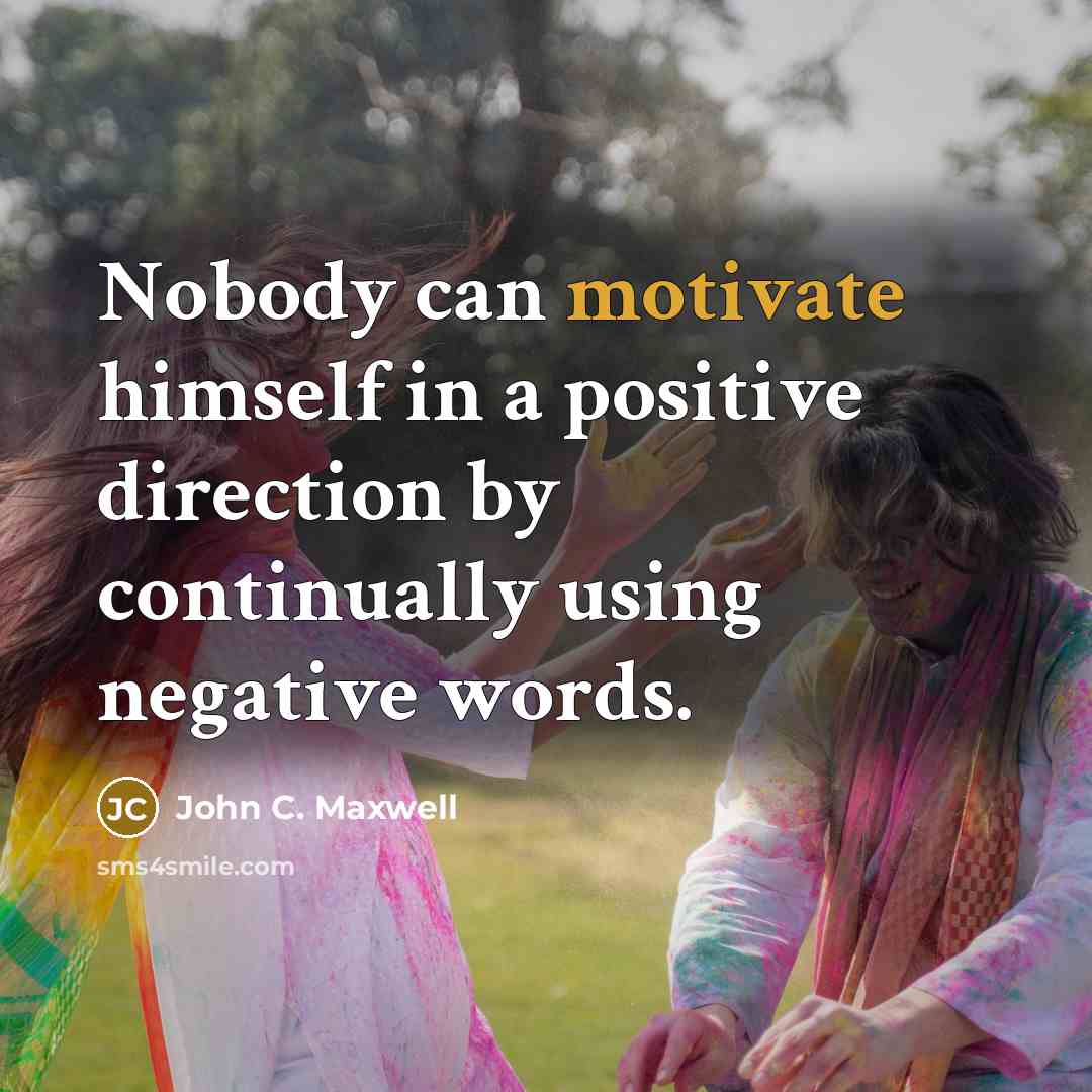 “Nobody can motivate himself in a positive direction by continually…” quote by John C. Maxwell