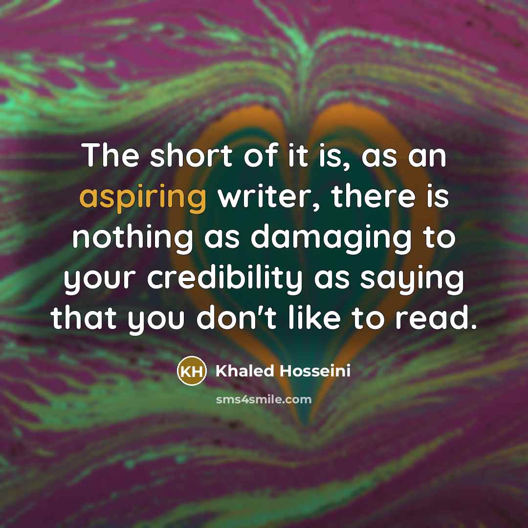 “The short of it is, as an aspiring writer, there…” quote by Khaled Hosseini