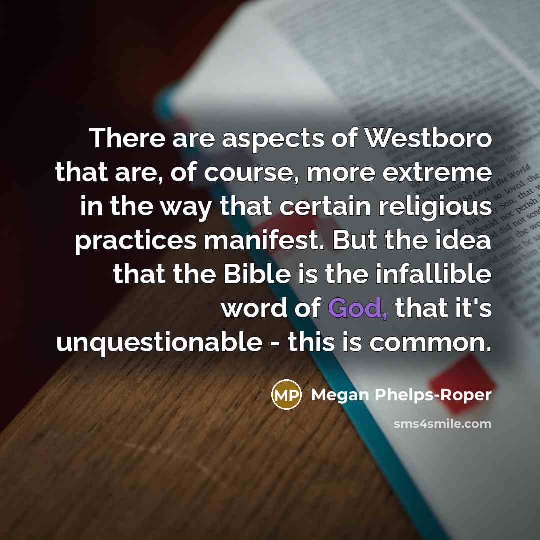 “There are aspects of Westboro that are, of course, more…” quote by Megan Phelps-Roper