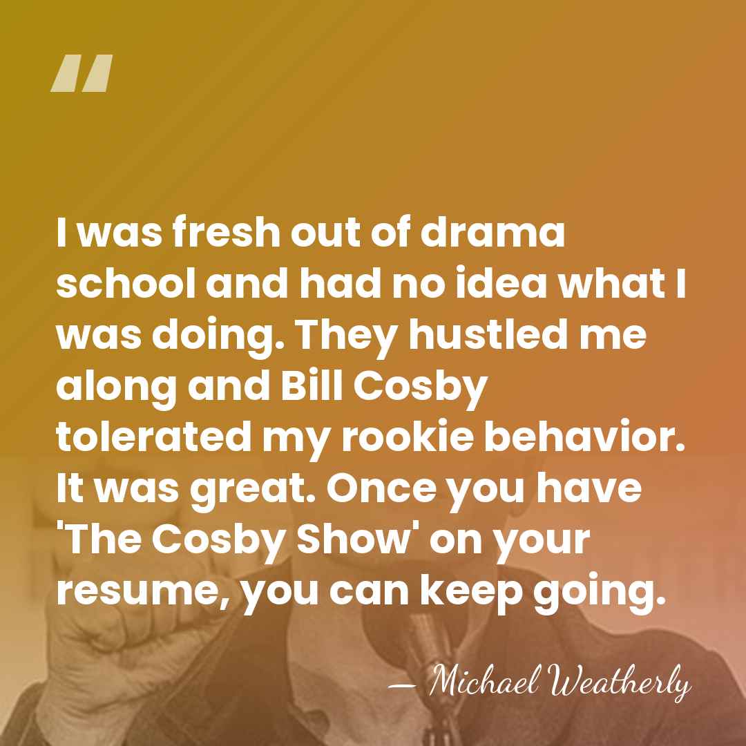 I was fresh out of drama school and had no idea what&hellip; - Michael Weatherly