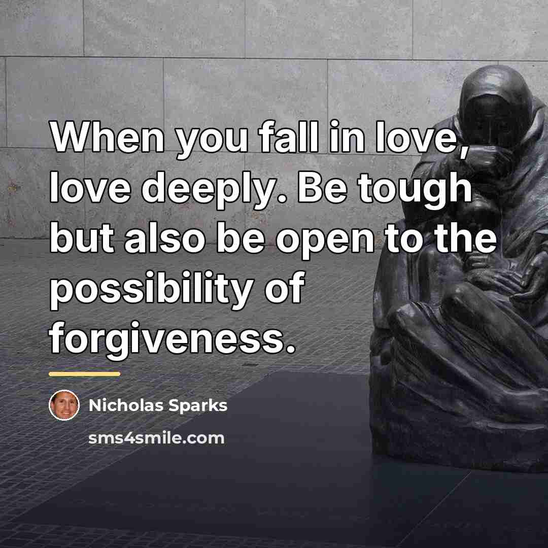 “When you fall in love, love deeply. Be tough but…” quote by Nicholas Sparks