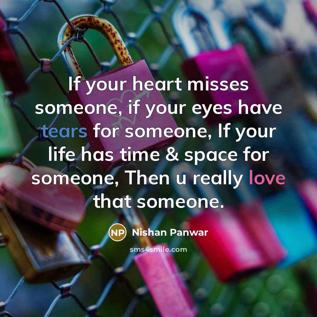 “If your heart misses someone, if your eyes have tears…” quote by Nishan Panwar