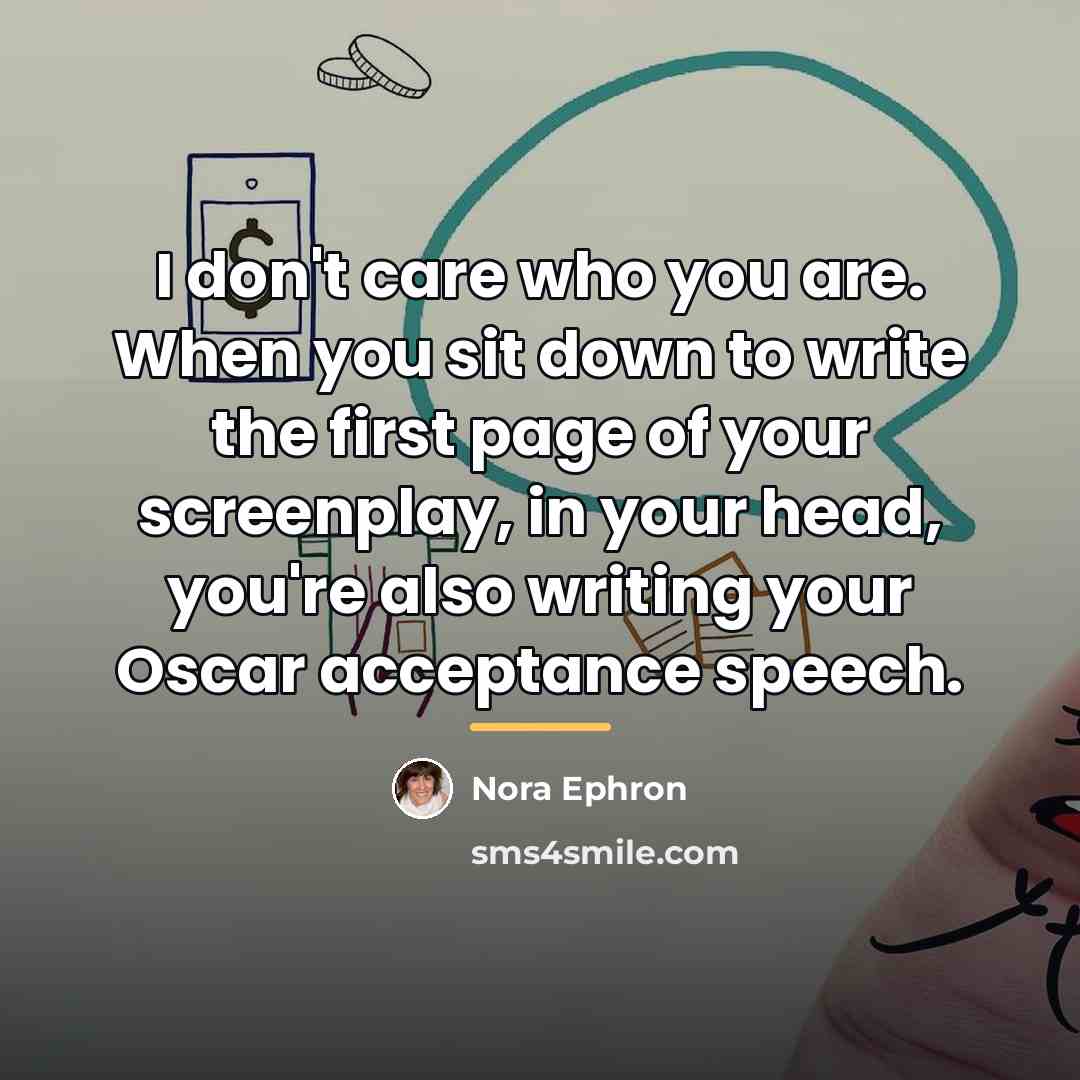 “I don't care who you are. When you sit down…” quote by Nora Ephron