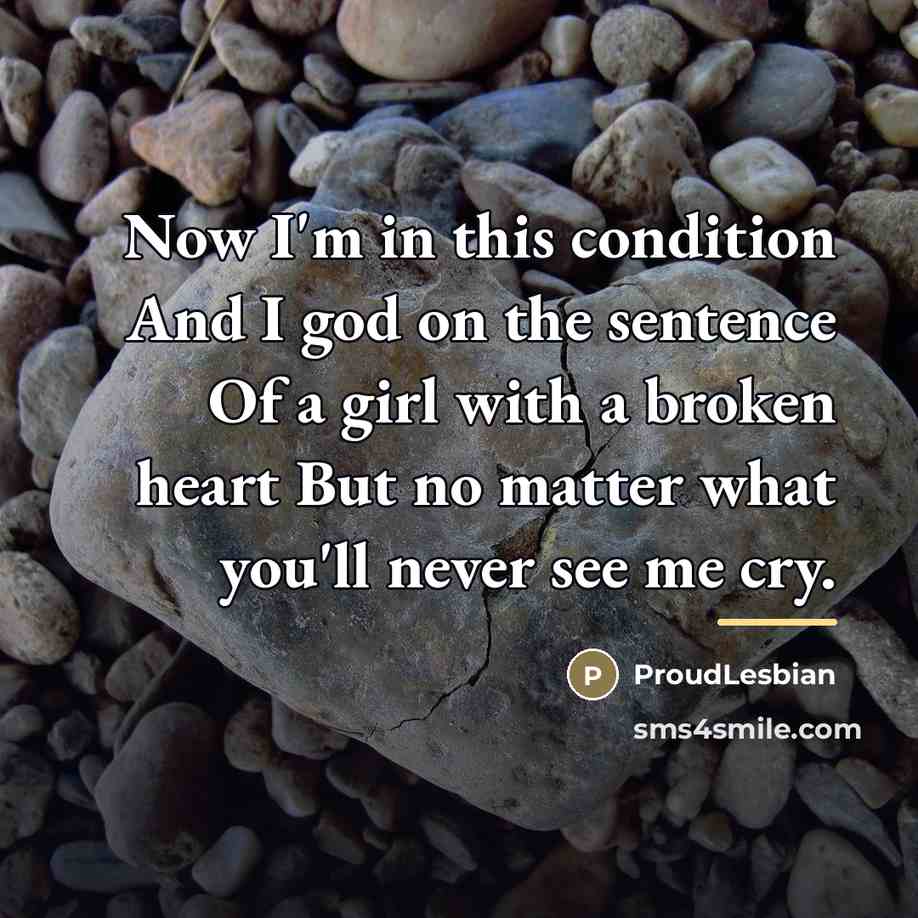 “Now I'm in this condition And I god on the…” quote by ProudLesbian