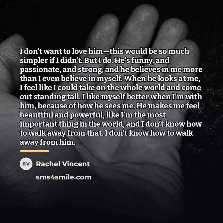 “I don’t want to love him—this would be so much…” quote by Rachel Vincent