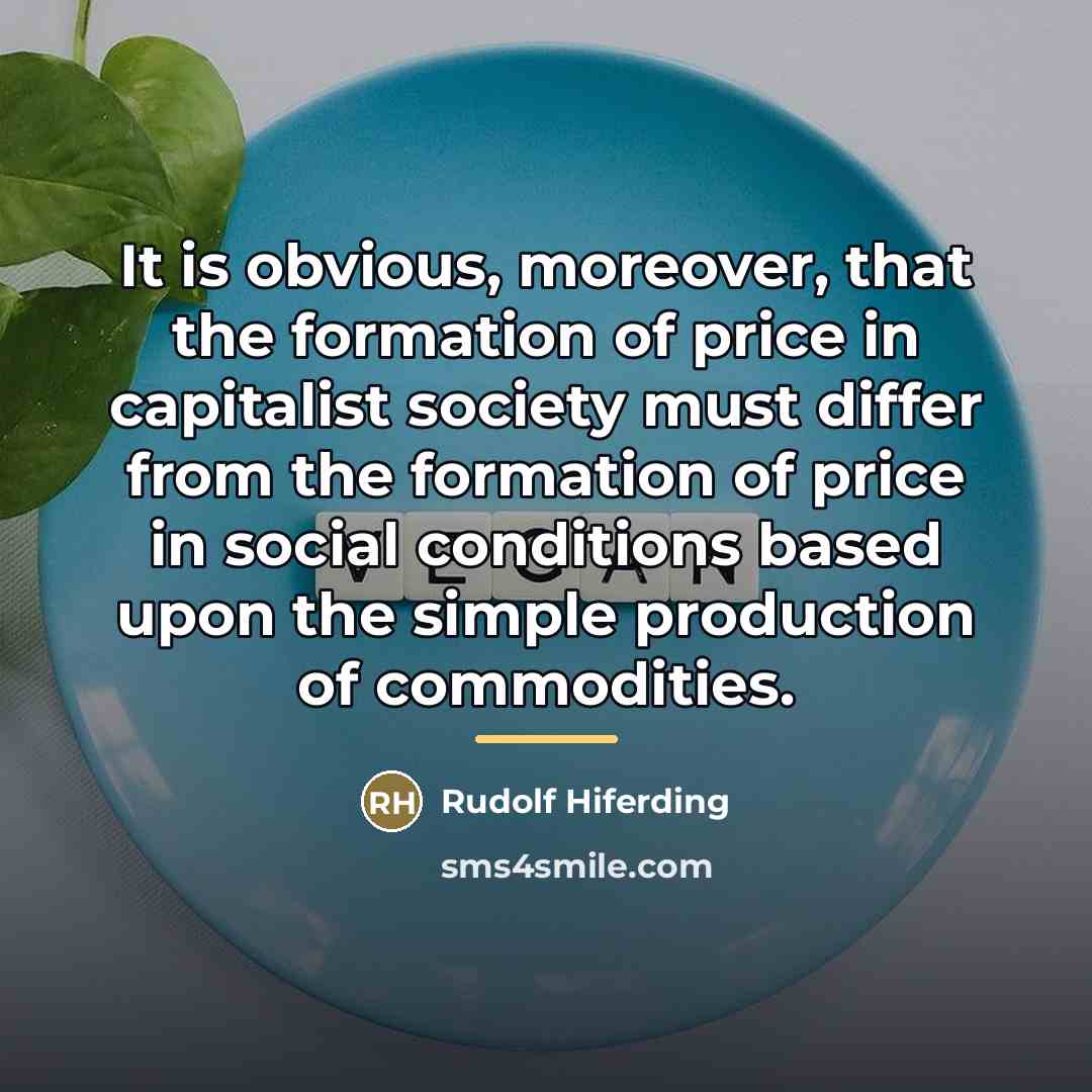“It is obvious, moreover, that the formation of price in…” quote by Rudolf Hiferding