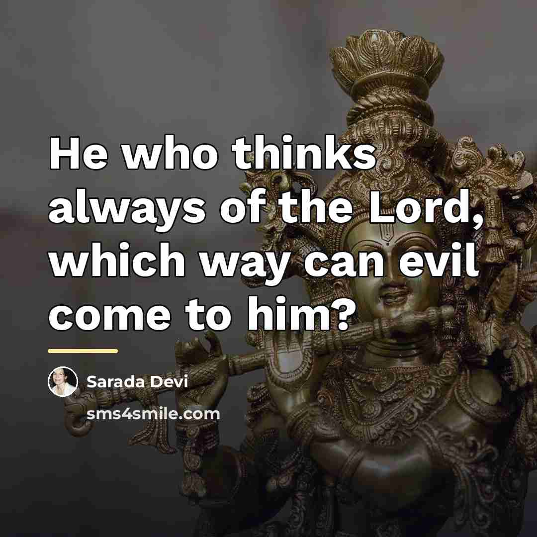 “He who thinks always of the Lord, which way can…” quote by Sarada Devi