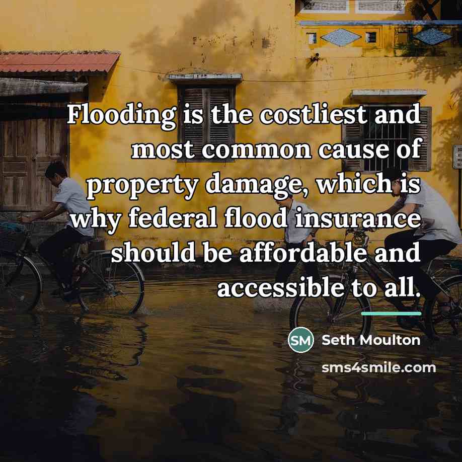 “Flooding is the costliest and most common cause of property…” quote by Seth Moulton