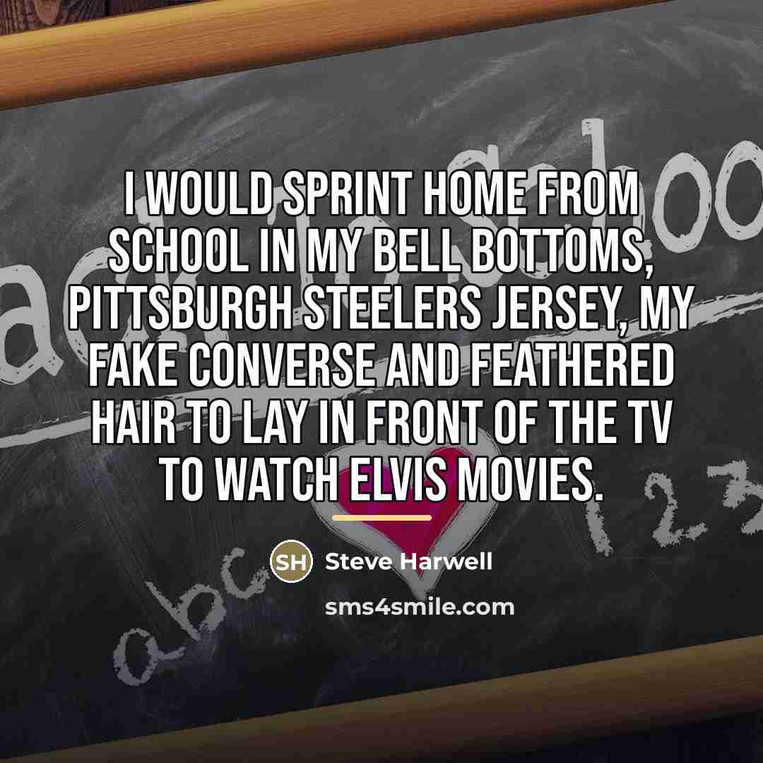 “I would sprint home from school in my bell bottoms,…” quote by Steve Harwell