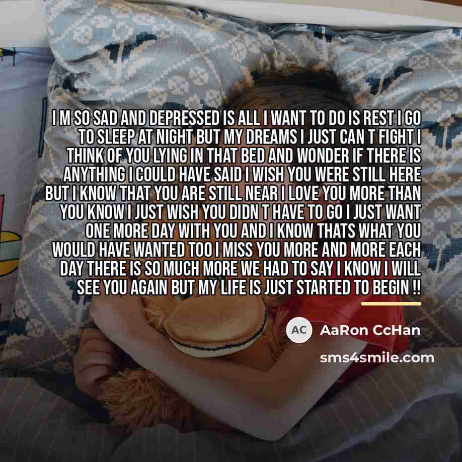 “I m so sad and depressed Is all I want…” quote by AaRon CcHan