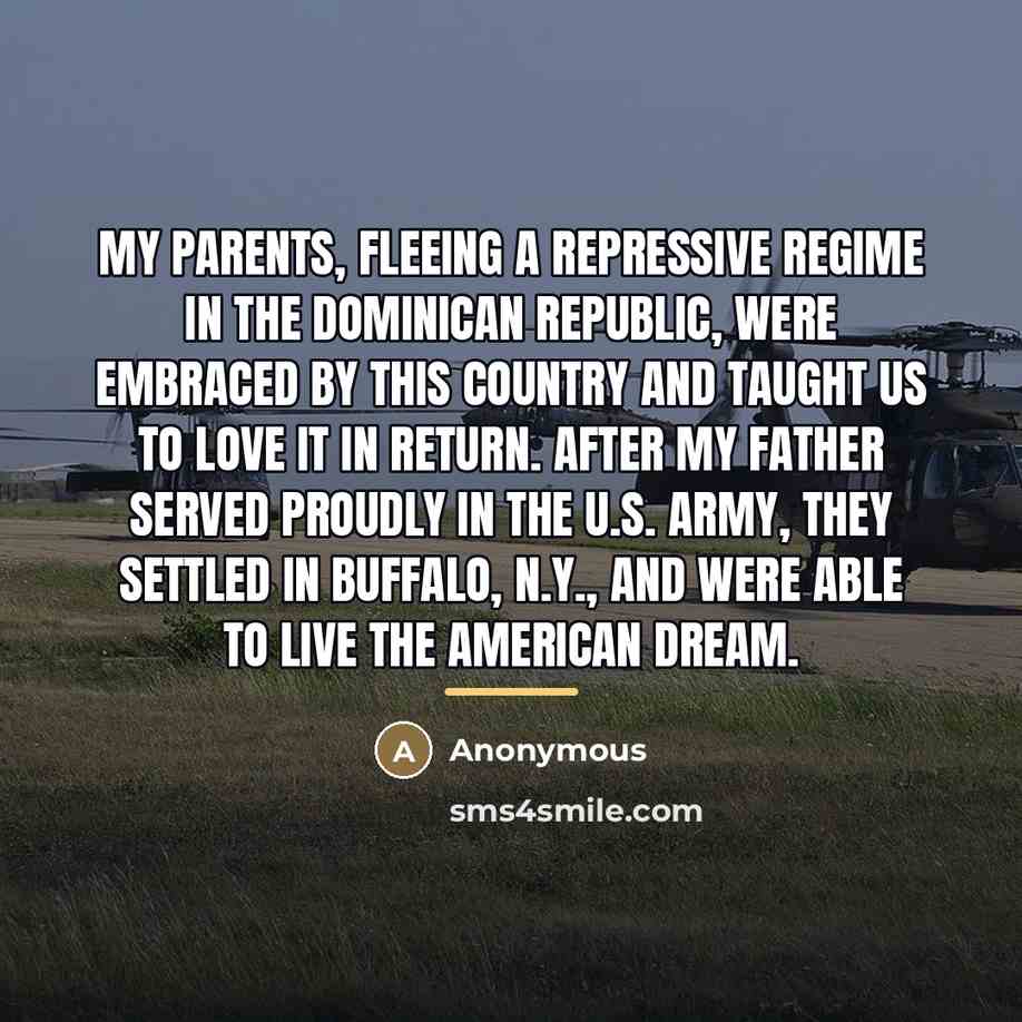 “My parents, fleeing a repressive regime in the Dominican Republic,…” quote by Anonymous