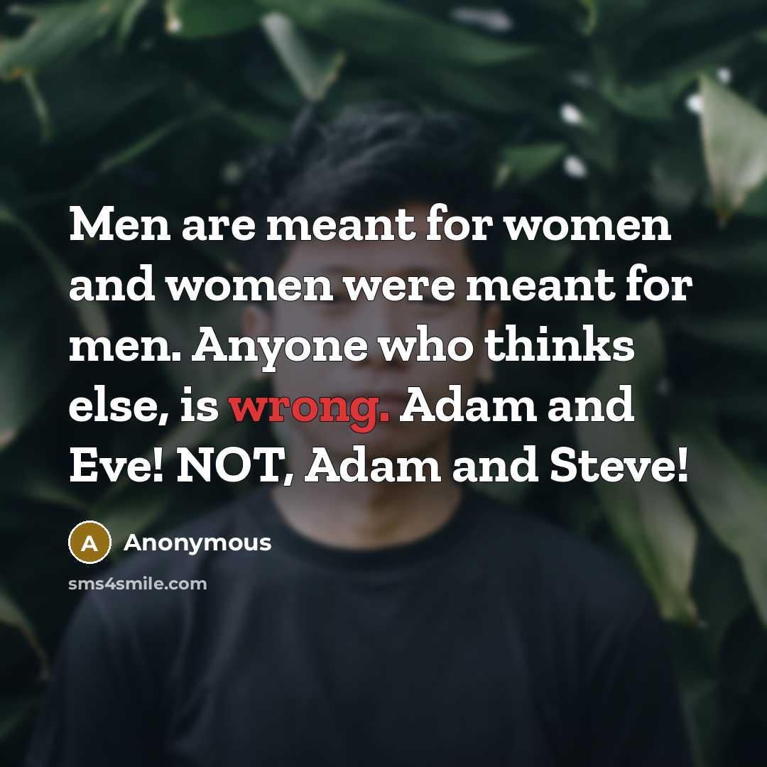 “Men are meant for women and women were meant for…” quote by Anonymous