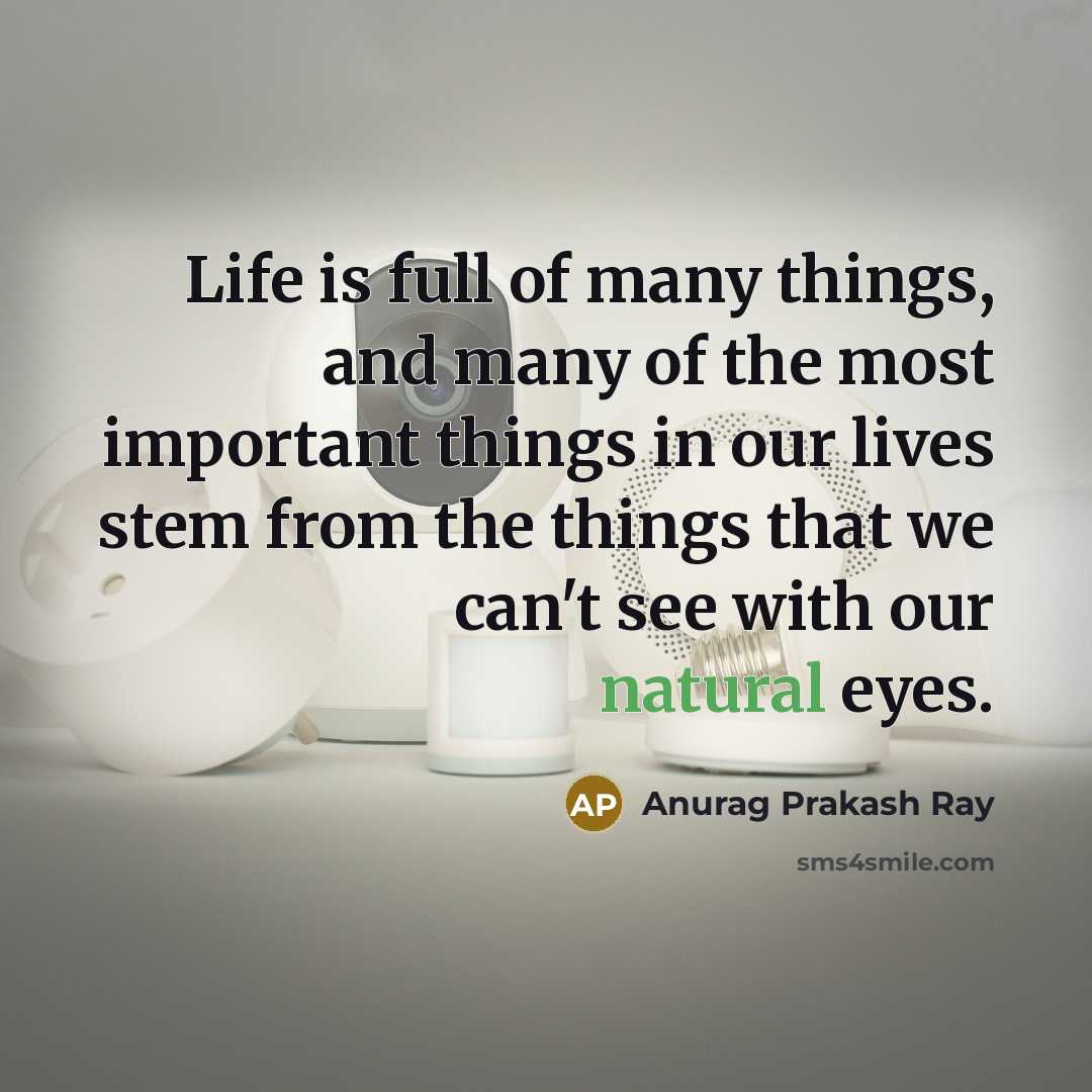“Life is full of many things, and many of the…” quote by Anurag Prakash Ray