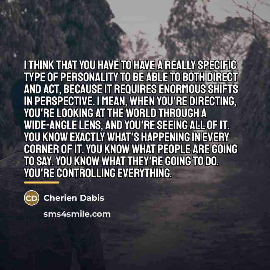 “I think that you have to have a really specific…” quote by Cherien Dabis