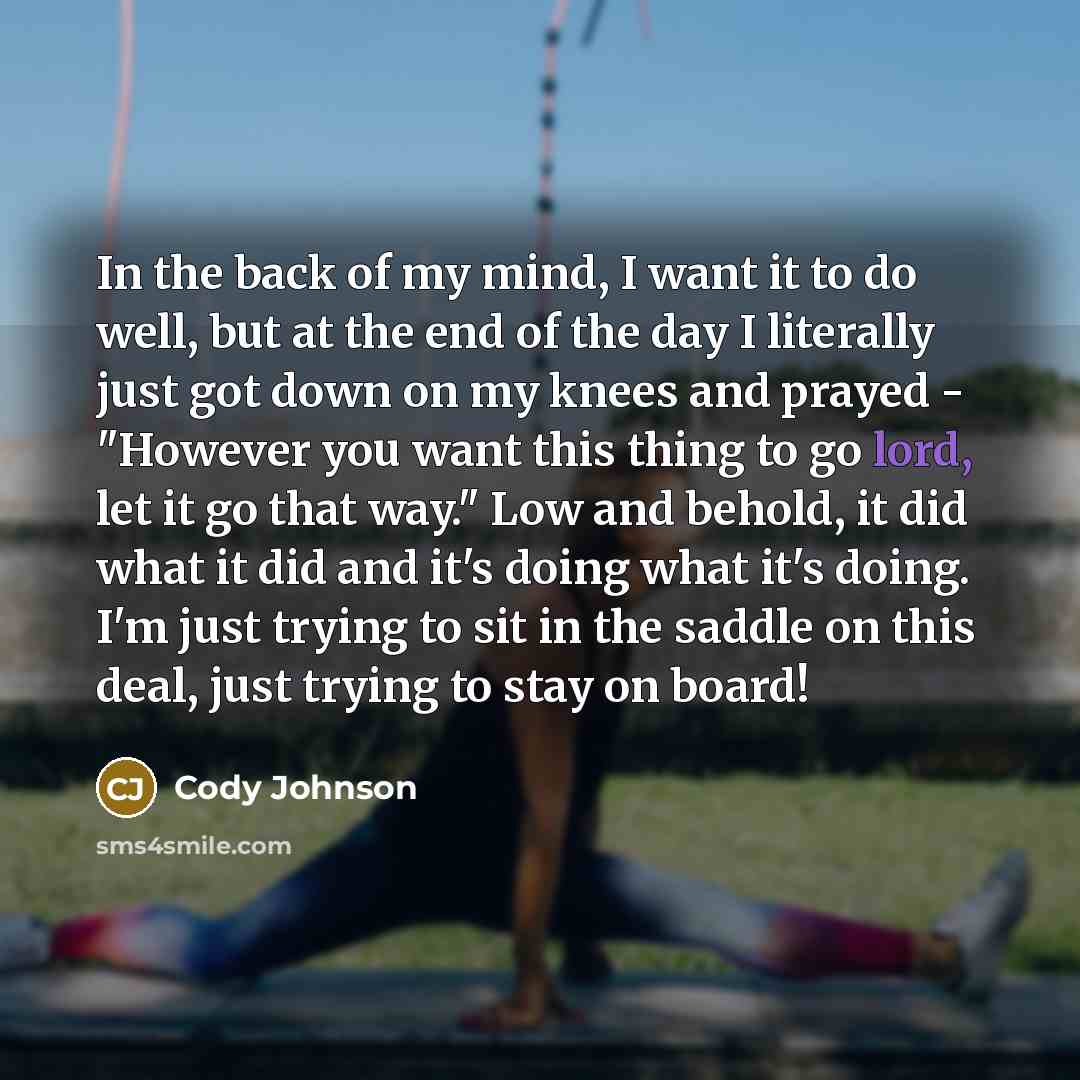 “In the back of my mind, I want it to…” quote by Cody Johnson