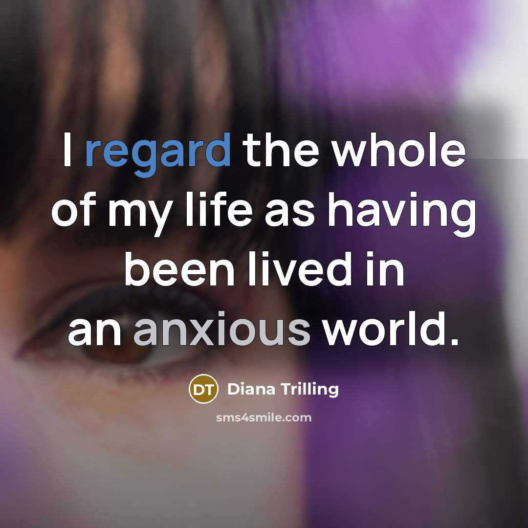 “I regard the whole of my life as having been…” quote by Diana Trilling