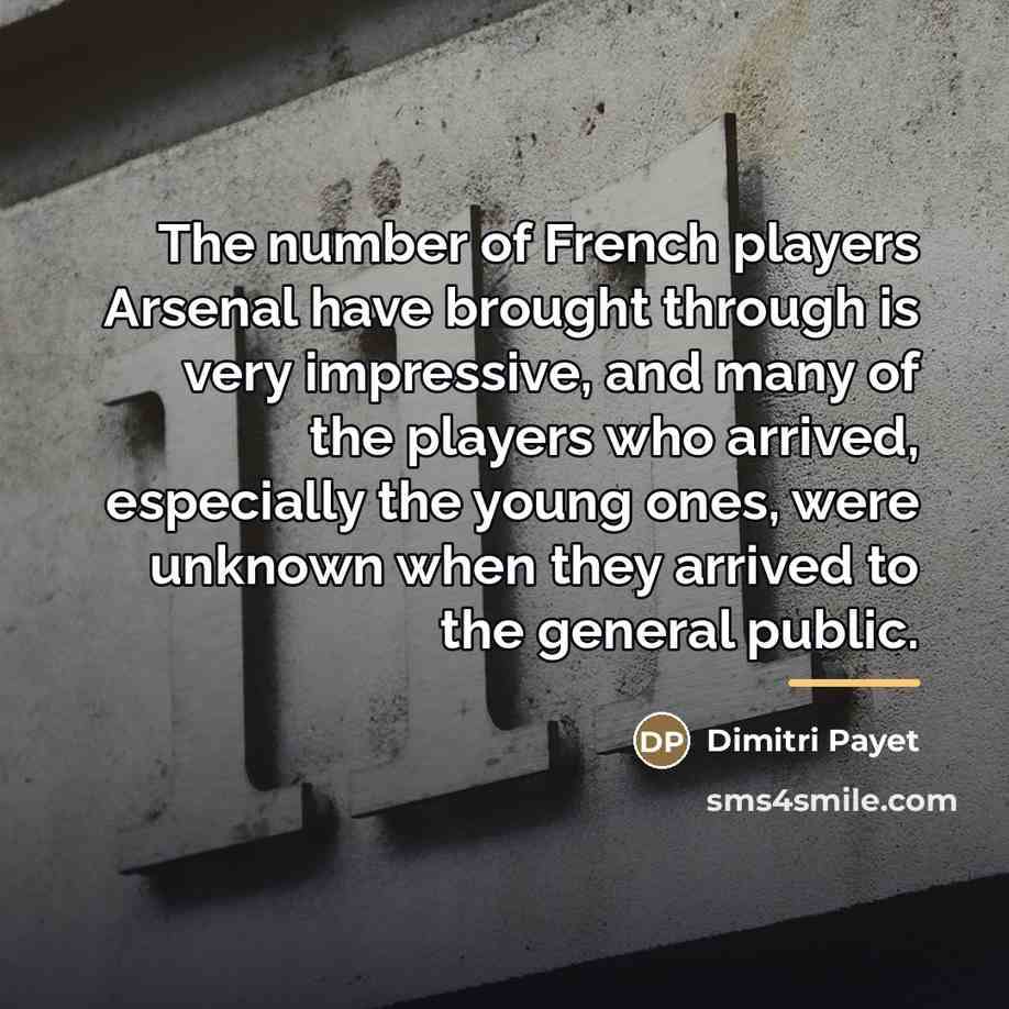 “The number of French players Arsenal have brought through is…” quote by Dimitri Payet