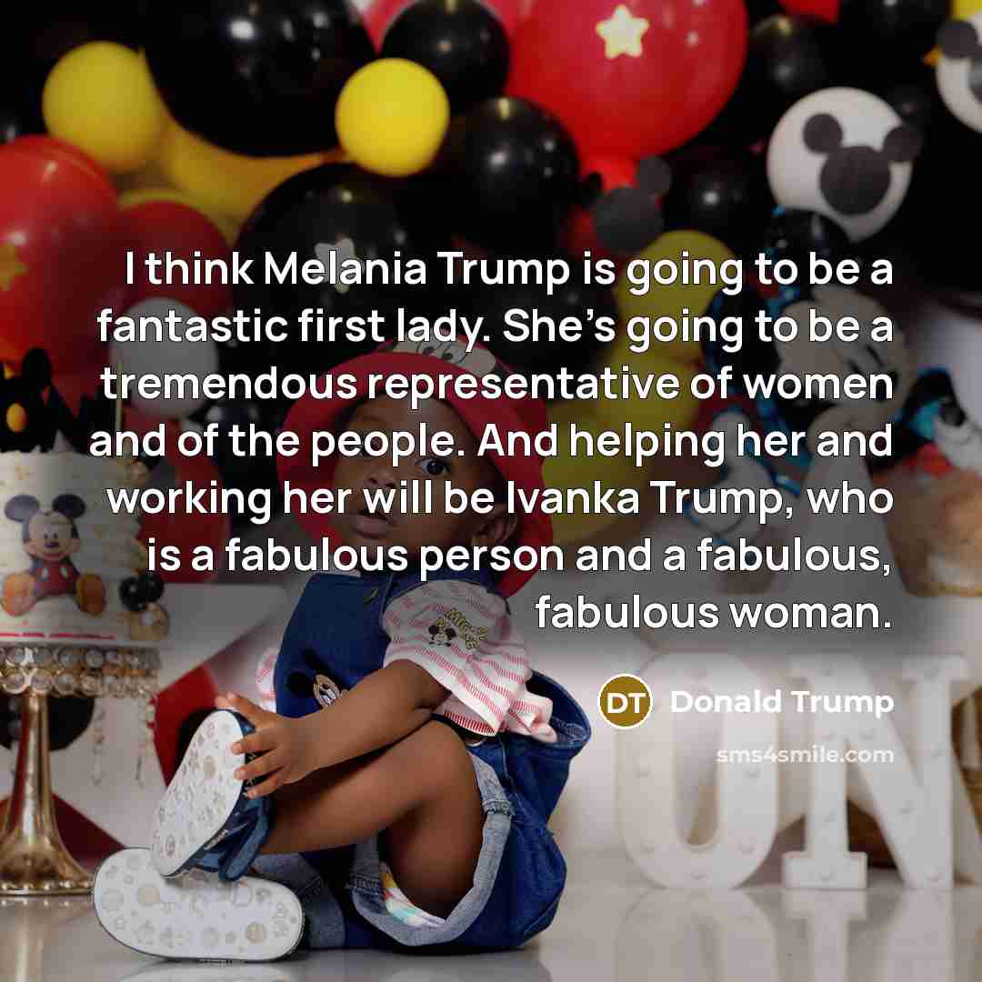 “I think Melania Trump is going to be a fantastic…” quote by Donald Trump