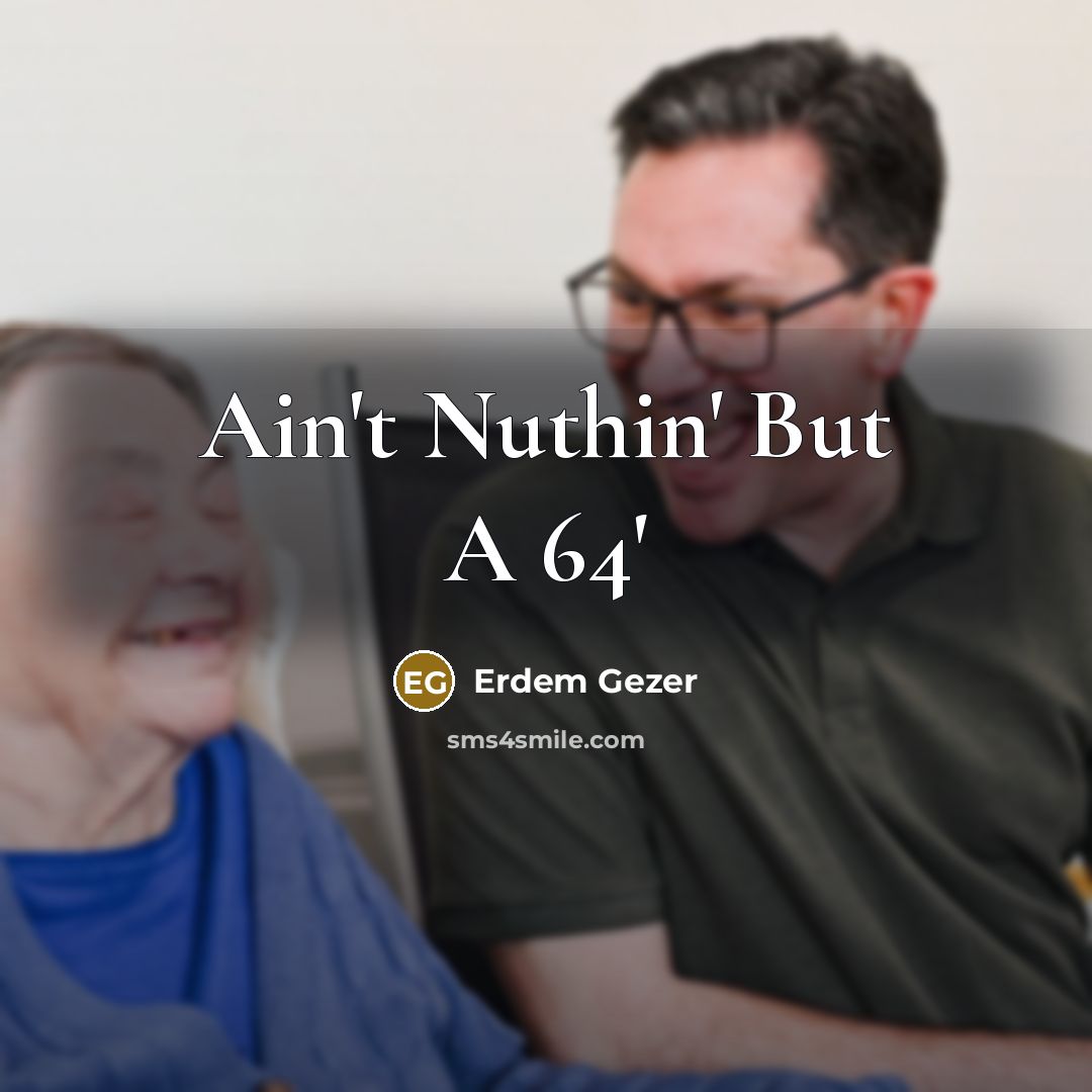 “Ain't Nuthin' But A 64'…” quote by Erdem Gezer