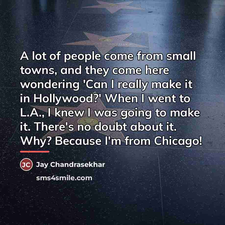 “A lot of people come from small towns, and they…” quote by Jay Chandrasekhar