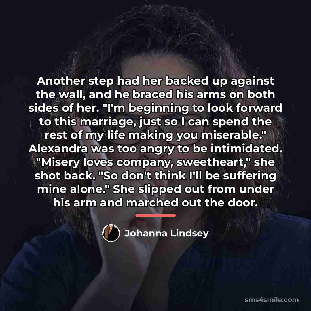 “Another step had her backed up against the wall, and…” quote by Johanna Lindsey