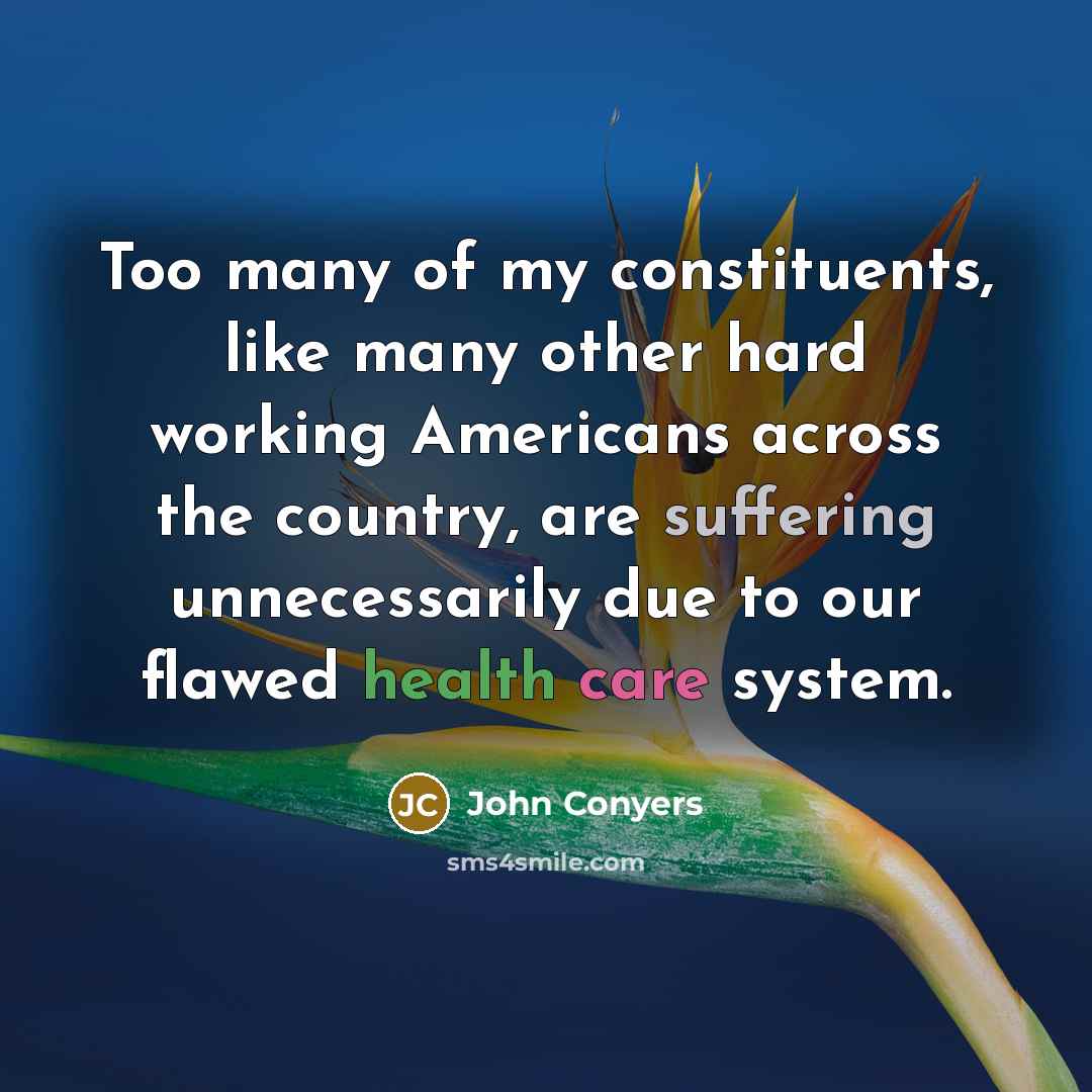 “Too many of my constituents, like many other hard working…” quote by John Conyers