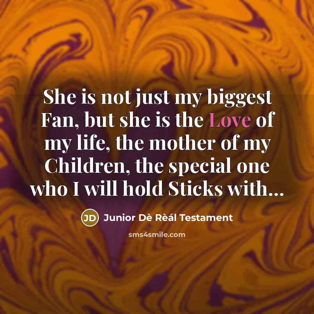 “She is not just my biggest Fan, but she is…” quote by Junior Dè Rèál Testament