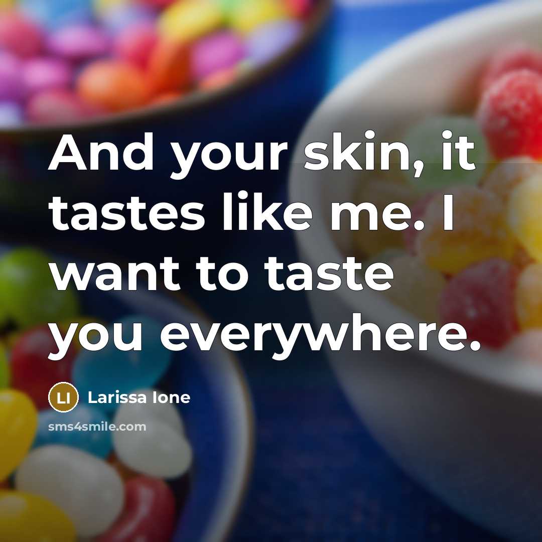 “And your skin, it tastes like me. I want to…” quote by Larissa Ione