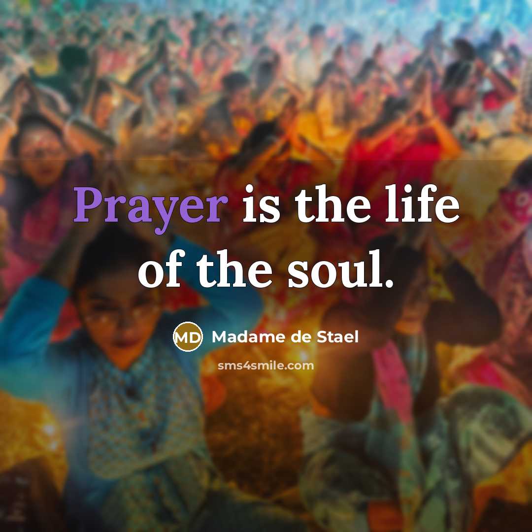 “Prayer is the life of the soul.…” quote by Madame de Stael