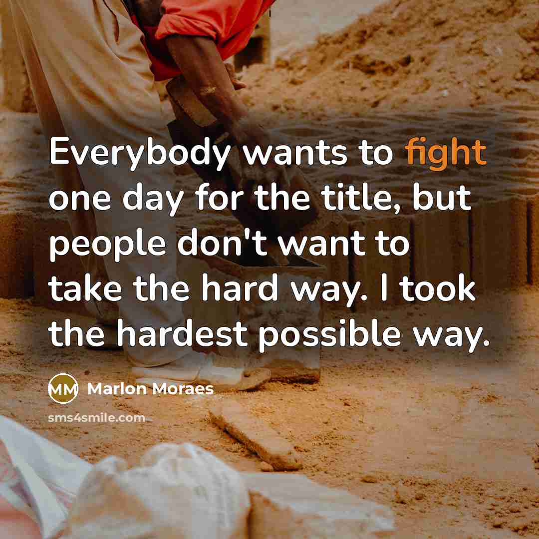 “Everybody wants to fight one day for the title, but…” quote by Marlon Moraes