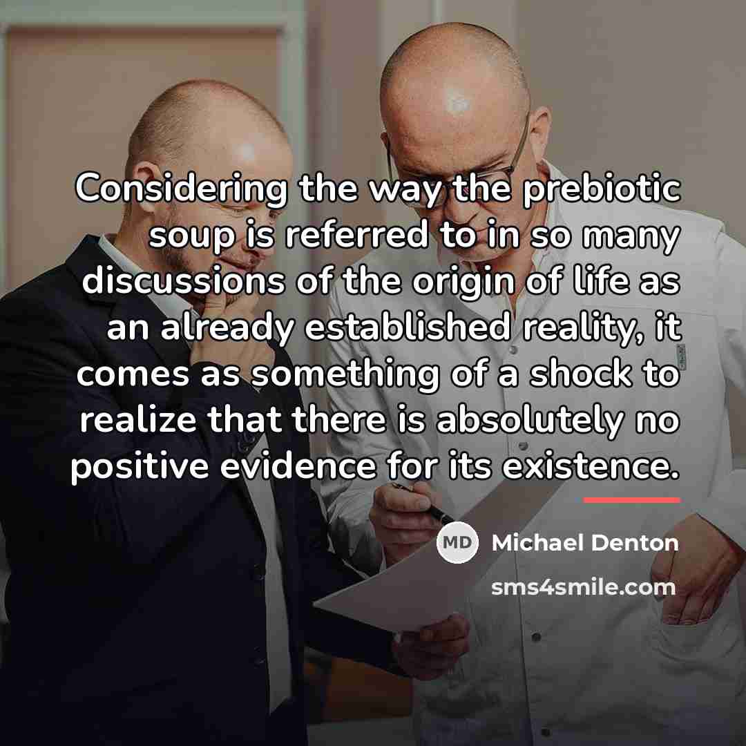 “Considering the way the prebiotic soup is referred to in…” quote by Michael Denton