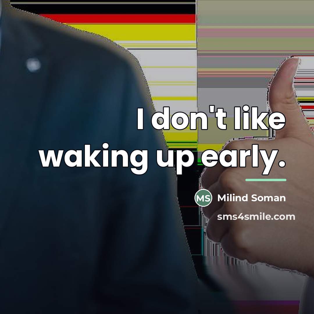“I don't like waking up early.…” quote by Milind Soman