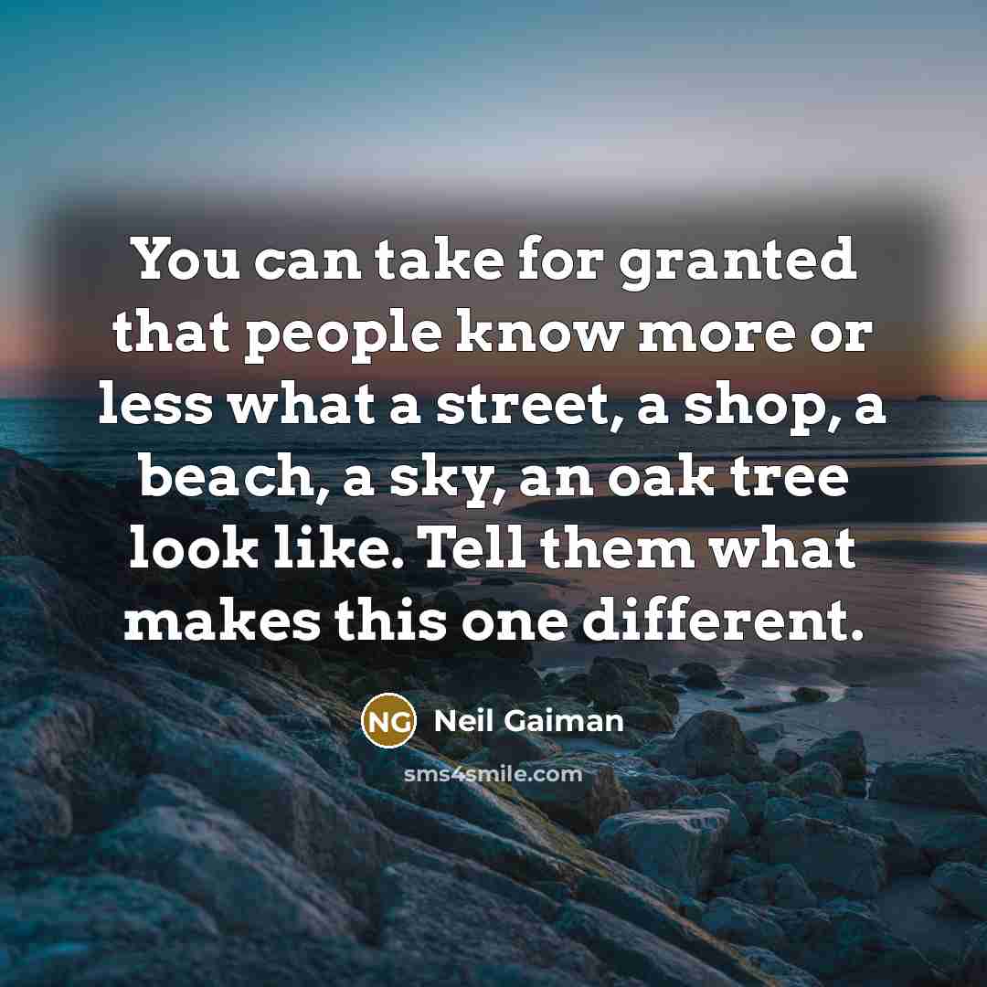 “You can take for granted that people know more or…” quote by Neil Gaiman