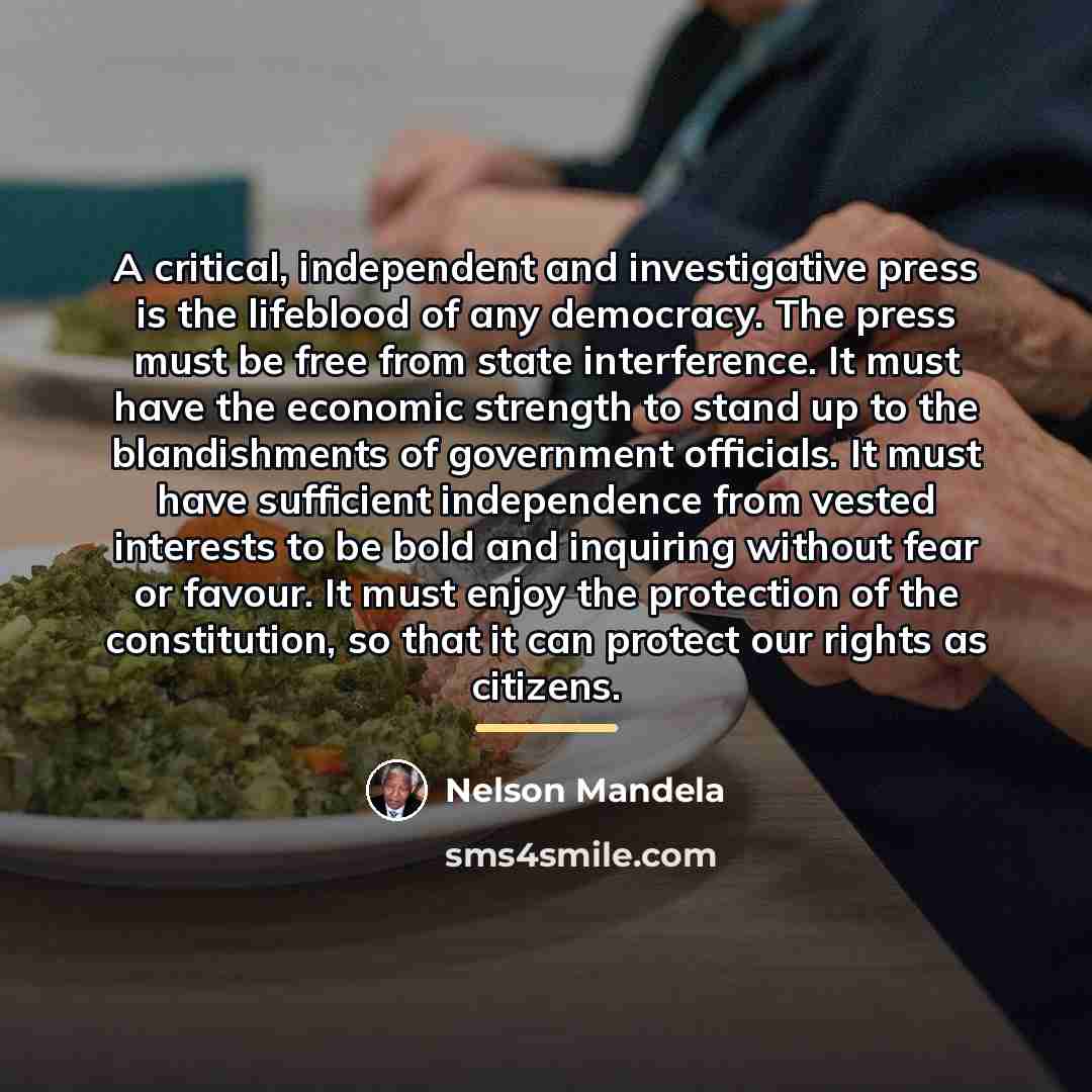 “A critical, independent and investigative press is the lifeblood of…” quote by Nelson Mandela