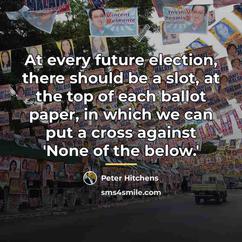 “At every future election, there should be a slot, at…” quote by Peter Hitchens