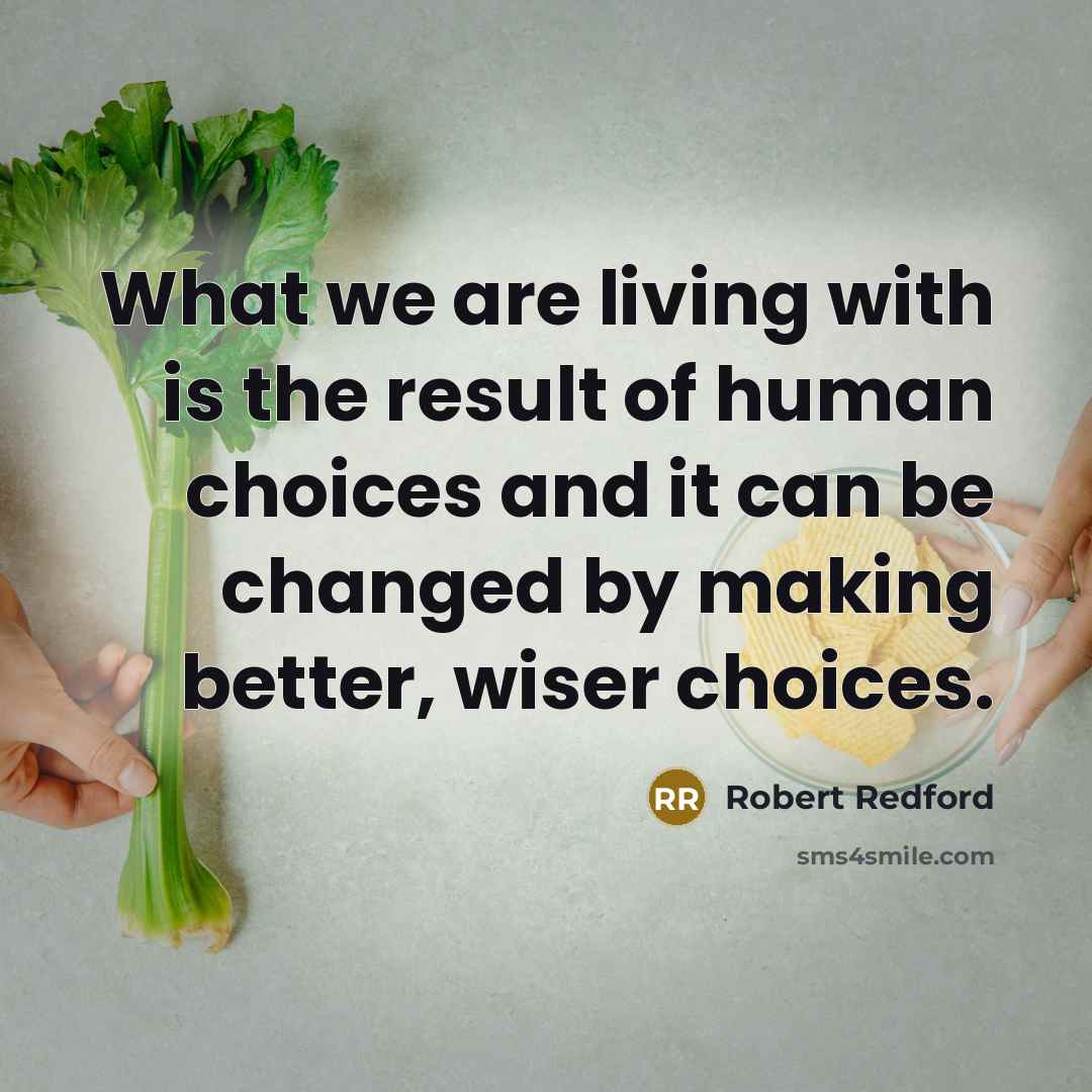 “What we are living with is the result of human…” quote by Robert Redford