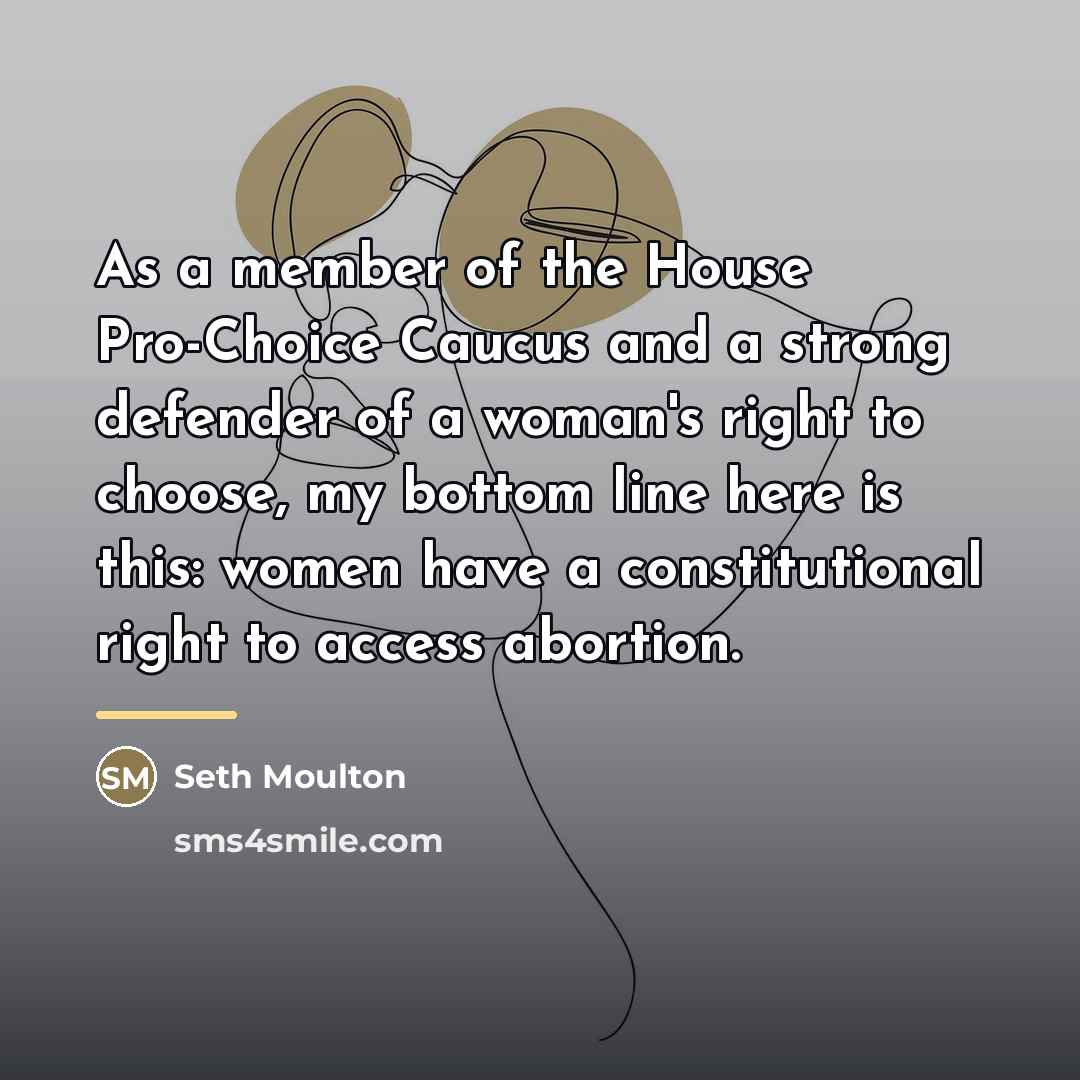 “As a member of the House Pro-Choice Caucus and a…” quote by Seth Moulton