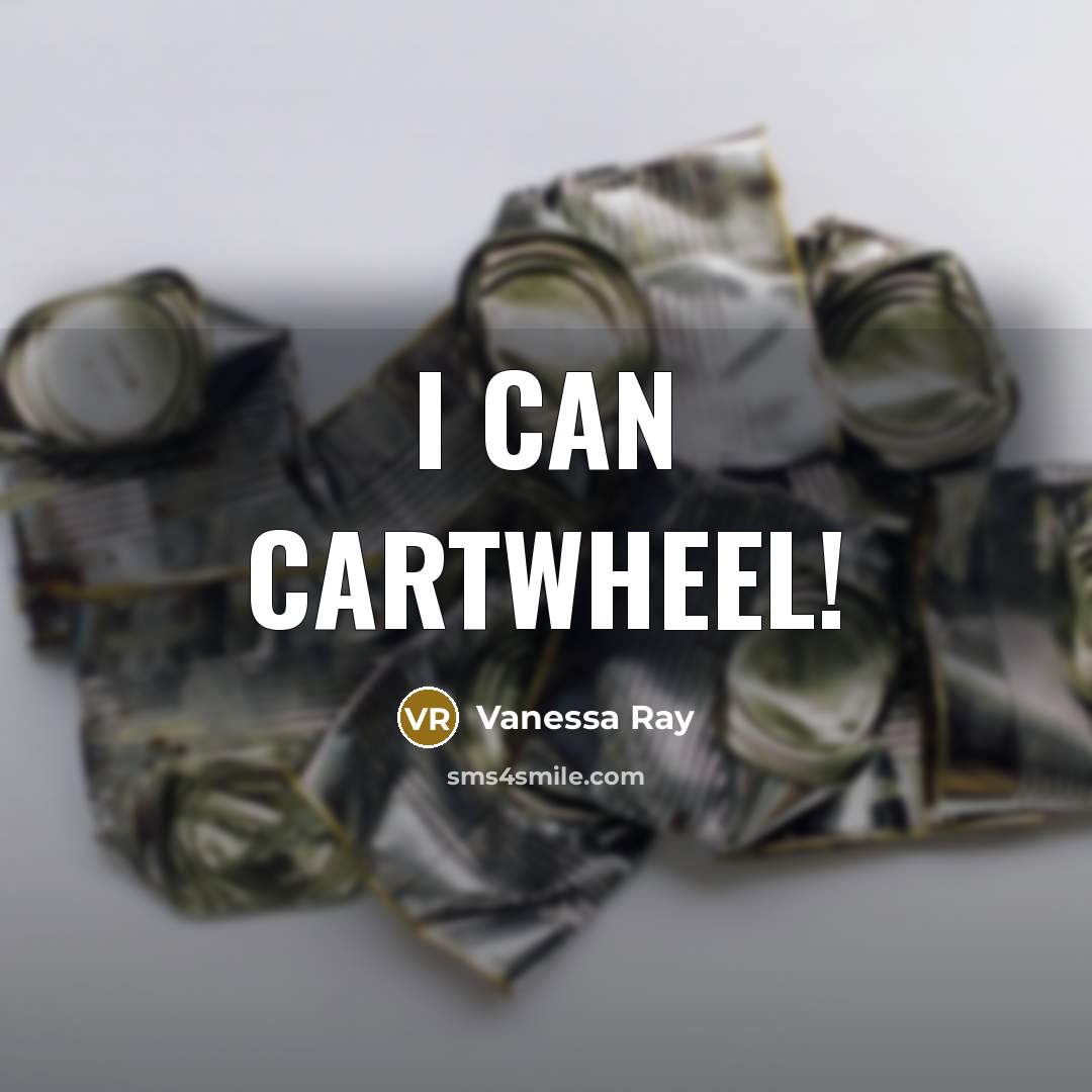 “I can cartwheel!…” quote by Vanessa Ray