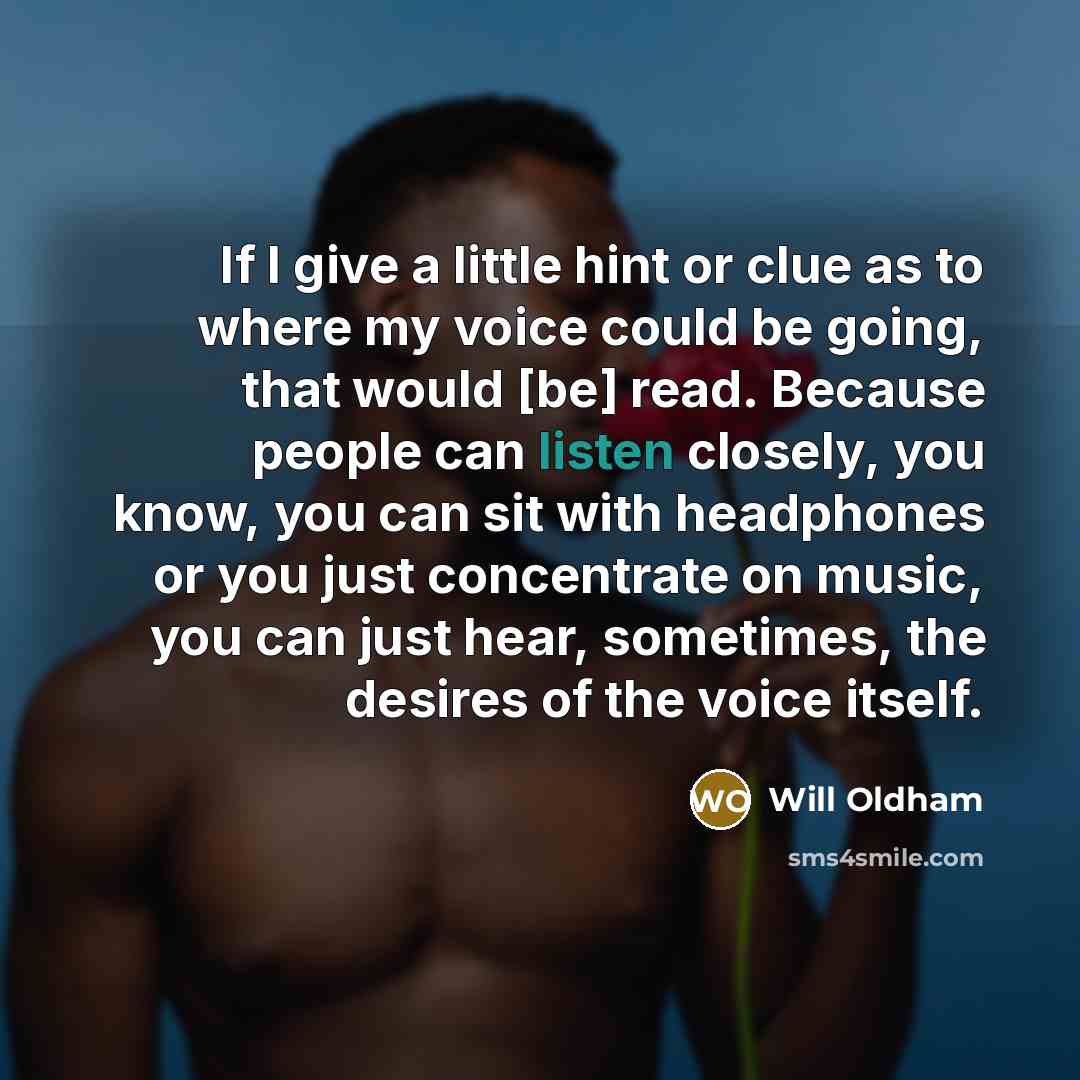 “If I give a little hint or clue as to…” quote by Will Oldham