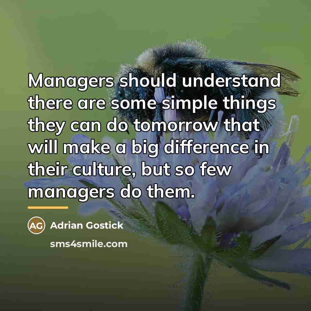“Managers should understand there are some simple things they can…” quote by Adrian Gostick