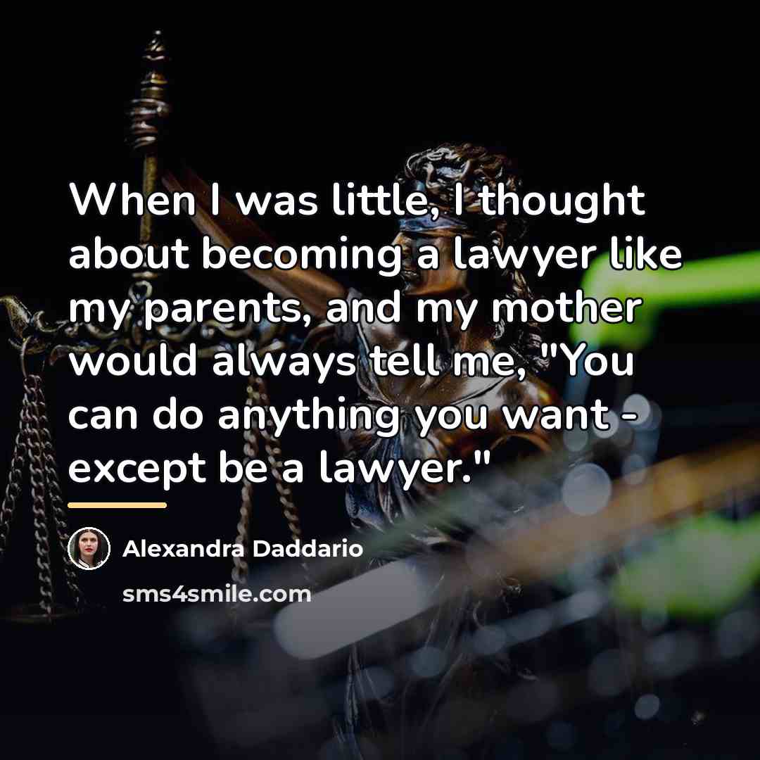 “When I was little, I thought about becoming a lawyer…” quote by Alexandra Daddario