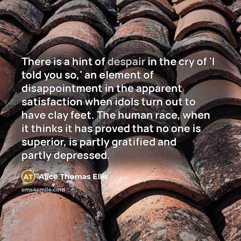 “There is a hint of despair in the cry of…” quote by Alice Thomas Ellis