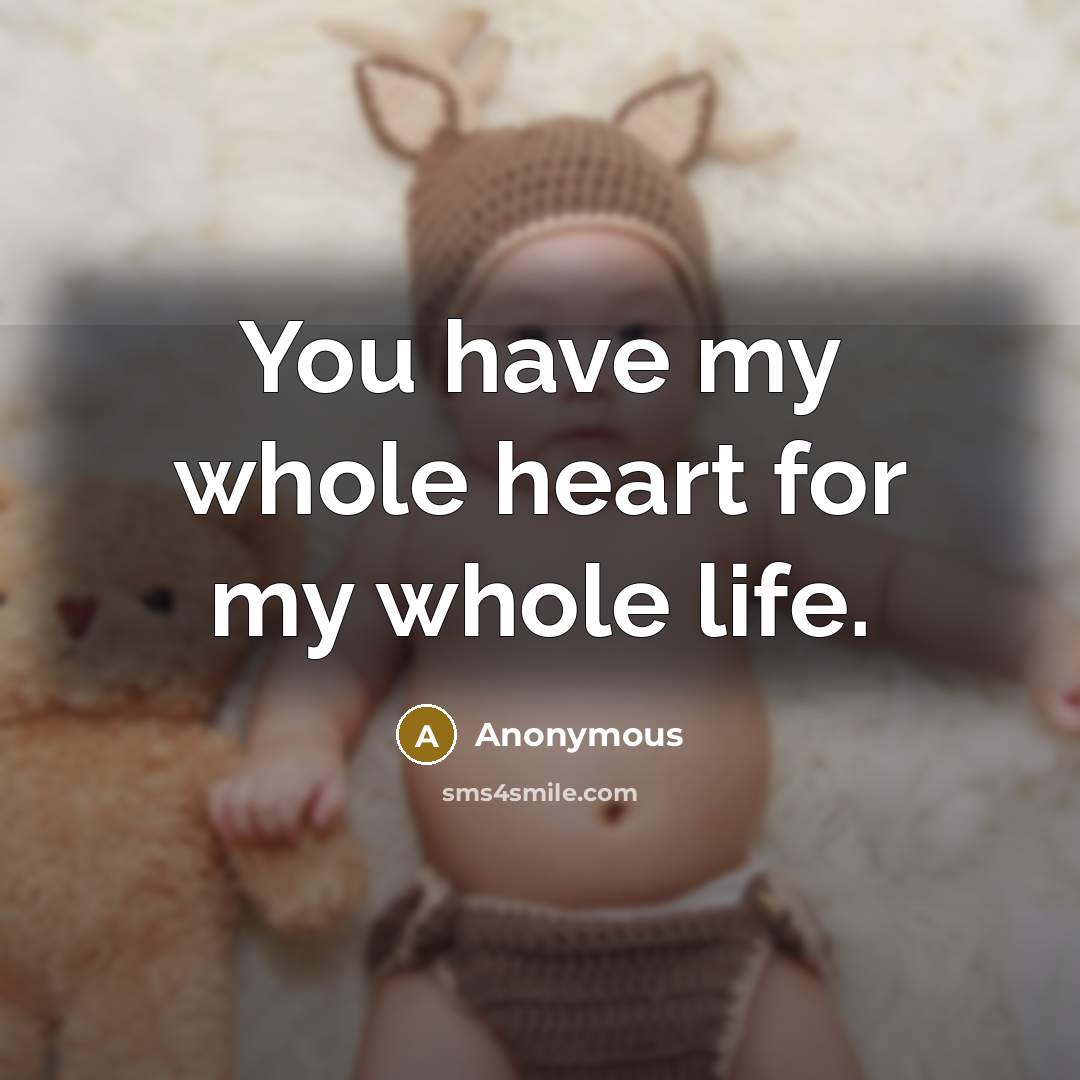 “You have my whole heart for my whole life.…” quote by Anonymous